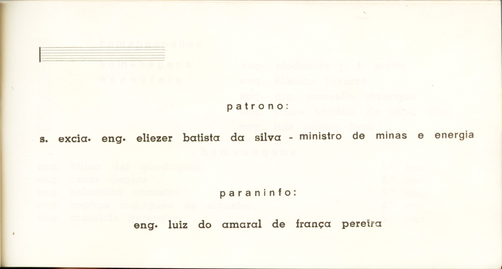 Convite para a Formatura da turma de engenheiros da UFES (Universidade Federal do Espírito Santo). Neste ano, o patrono foi Eliezer Batista e o paraninfo, Luiz.