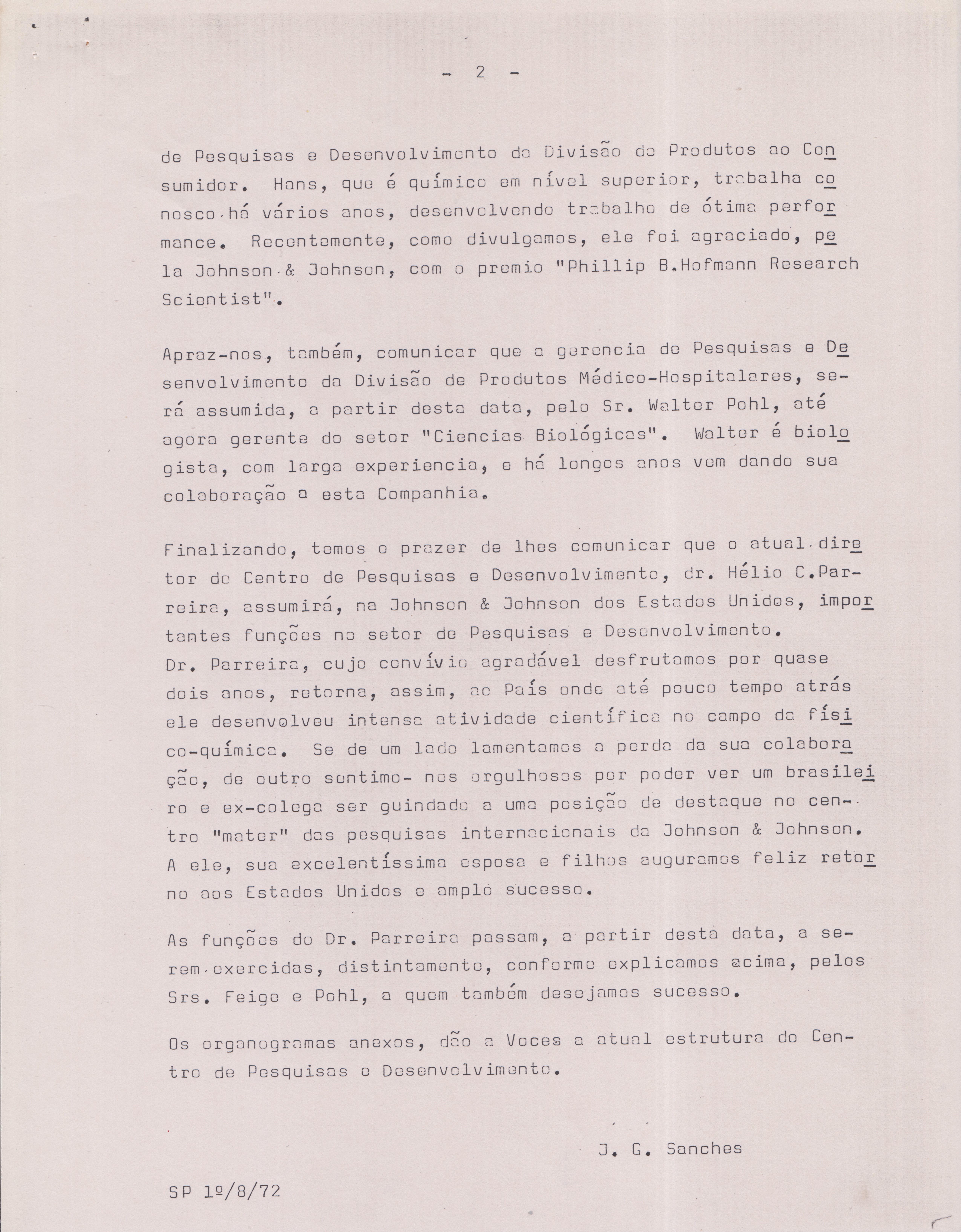 José Gimenes Sanches, presidente da Johnson & Johnson, escreveu um comunicado geral a fim de esclarecer as modificações do Centro de Pesquisas e Desenvolvimento.