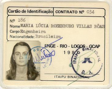 Primeiro crachá da depoente que trabalhava na Logos dava acesso ao trabalho na Itaipu. A Logos fazia a fiscalização da construção e da montagem.