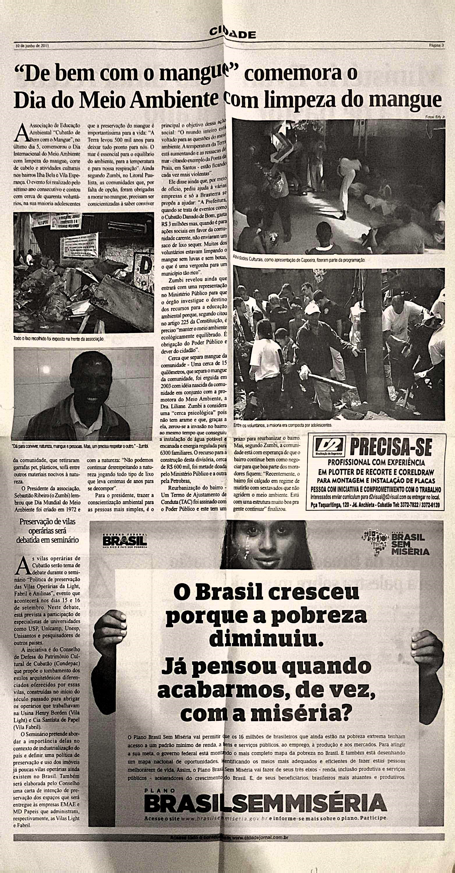Matéria do Jornal Cidade de Cubatão registrando a ação de limpeza do mangue proposta por Zumbi durante as comemorações do Dia do Meio Ambiente. A iniciativa, conduzida pela Associação De Bem com o Mangue, da qual Zumbi era presidente, mobilizou moradores e buscou reforçar a consciência ambiental no território. O documento evidencia práticas comunitárias de cuidado ecológico e o protagonismo local na proteção do ecossistema.