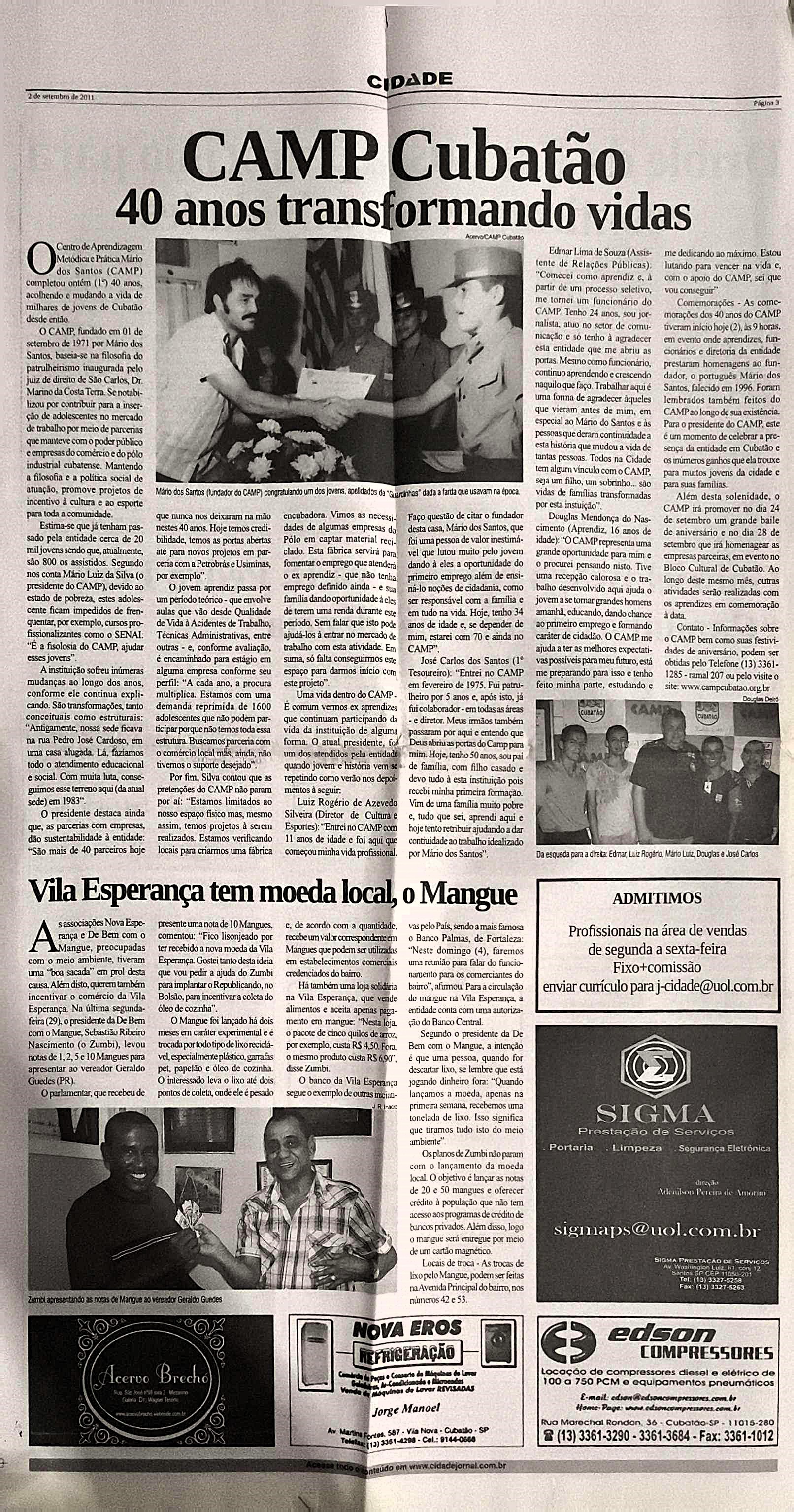 Matéria do Jornal Cidade relatando a criação da “Moeda Mangue” na Vila Esperança, idealizada por Zumbi. A proposta estimulava moradores a recolherem lixo no bairro, trocando o material coletado pela moeda alternativa, que incentivava práticas sustentáveis e o engajamento comunitário na preservação do mangue. O documento registra uma inovação social local, revelando estratégias criativas de educação ambiental.