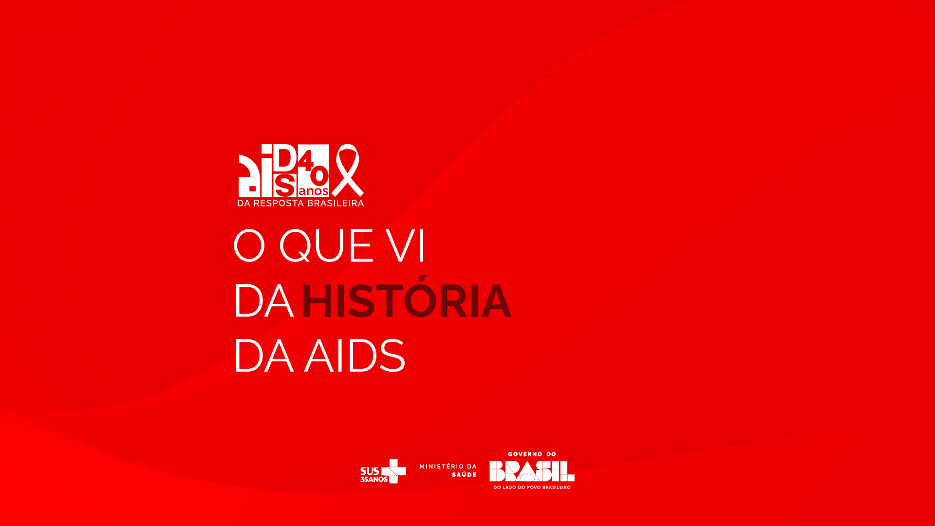 O que vi da história da AIDS no Brasil