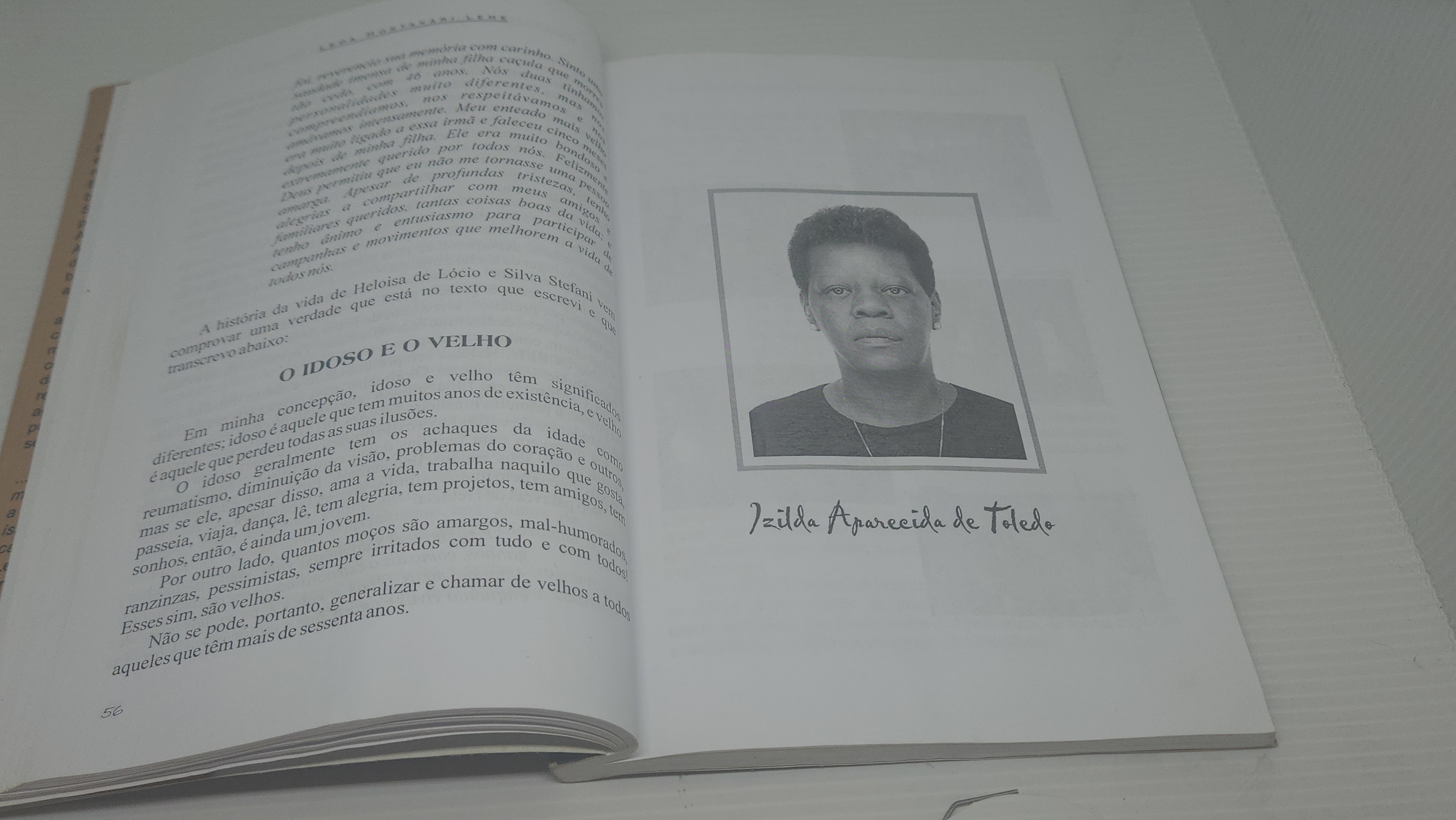 Capítulo do livro escrito por Leda Montanari Leme, que selecionou algumas mulheres de referência na cidade de Bragança. O capítulo inclui biografia e imagens de trabalhos realizados por Izilda.