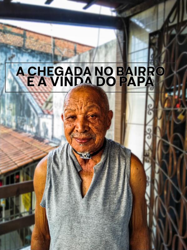 A chegada no bairro e a vinda do Papa