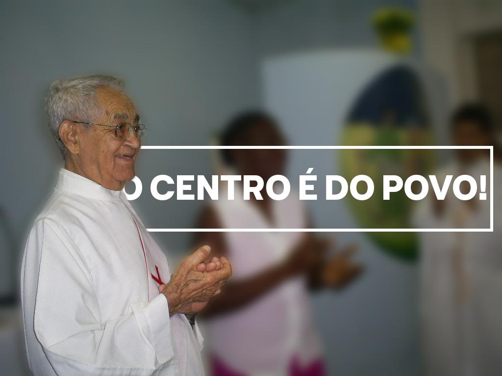 O centro é do povo!