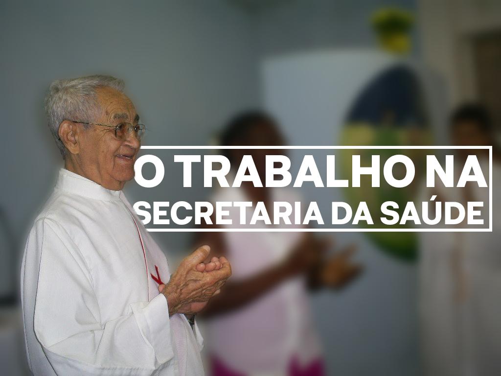 O trabalho na Secretaria da Saúde