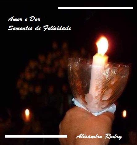 Amor e dor: sementes de felicidade