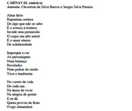 Esta música foi uma homenagem feita a Sergio, pelo aluno Cleverton da Silva Barros, do Programa de Educação de Jovens e Adultos (PEJA II) da Escola Municipal Alagoas - RJ, em 19 de dezembro de 2010, na sua formatura do Fundamental.
Foi baseada no poema “Carnaval”, escrito por Sergio em fevereiro de 2010. 
Os poetas citados são: João Nogueira e Paulo César Pinheiro.