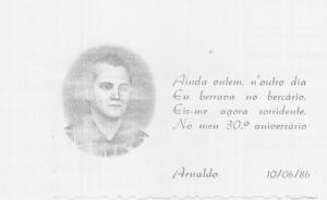 Convite para o trigésimo aniversário de Arnaldo, que resolveu fazer esta participação porque teve uma grande frustração na vida porque sua mãe não mandou imprimir um cartão semelhante em seu primeiro aniversário. Para a irmã Sônia Regina foi feito o cartão.