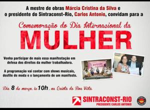 Chamada para comemoração do Dia Internacional da Mulher pelo SINTRACONST-RIO (Sindicato dos Trabalhadores da Construção Civil do município do Rio de Janeiro).