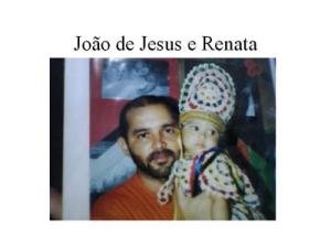 personagem: Meu marido, João de Jesus, e nossa primogênita, Renata<br>historia: Esta foto foi no aniversário de um ano da Renata, na casa da minha irmã Rogener, pois nesse período estávamos morando em Imperatriz-MA. A festa foi decorada com tema de São João e ela estava vestida de dançarina da companhia barrica; decoração e roupa foram feitos pelo tio dela, meu irmão, Rivânio.<br>