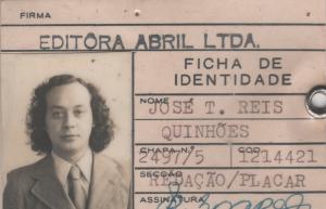 Quando eu era repórter da Placar no Rio de Janeiro. Depois trabalhei na Veja e no Placar em São Paulo.