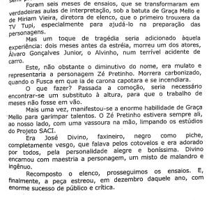 Trecho do livro que descreve como Graça Melo, produtor teatral e de TV, encontrou José Divino para atuar em peça teatral no INPE como Zé Pretinho.