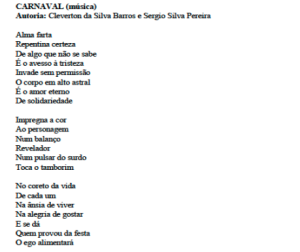 Esta música foi uma homenagem feita a Sergio, pelo aluno Cleverton da Silva Barros, do Programa de Educação de Jovens e Adultos (PEJA II) da Escola Municipal Alagoas - RJ, em 19 de dezembro de 2010, na sua formatura do Fundamental.
Foi baseada no poema “Carnaval”, escrito por Sergio em fevereiro de 2010. 
Os poetas citados são: João Nogueira e Paulo César Pinheiro.