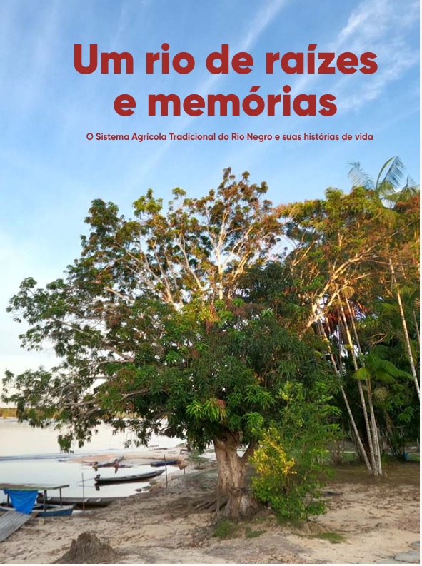 Capa de Um rio de raízes e memórias: O Sistema Agrícola Tradicional do Rio Negro e suas histórias de vida